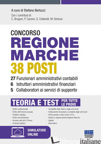 CONCORSO REGIONE MARCHE 38 POSTI. 27 FUNZIONARI AMMINISTRATIVI CONTABILI, 6 ISTR - BERTUZZI S. (CUR.)