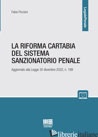 RIFORMA CARTABIA DEL SISTEMA SANZIONATORIO PENALE (LA) - PICCIONI FABIO