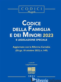 CODICE DELLA FAMIGLIA E DEI MINORI 2023 E LEGISLAZIONE SPECIALE - TRAMONTANO LUIGI
