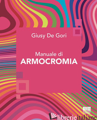 MANUALE DI ARMOCROMIA - DE GORI GIUSY