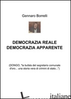 DEMOCRAZIA REALE DEMOCRAZIA APPARENTE. (DONGO, «LA BUFALA DEL SEGRETARIO COMUNAL - BORRELLI GENNARO