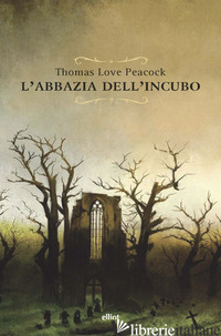 ABBAZIA DELL'INCUBO (L') - PEACOCK THOMAS LOVE