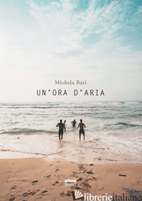 ORA D'ARIA (UN') - BARI MICHELA