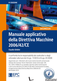 MANUALE APPLICATIVO DELLA DIRETTIVA MACCHINE 2006/42/CE. IL CONFRONTO TRA LE RES - GHIDINI CLAUDIO