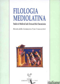FILOLOGIA MEDIOLATINA. STUDIES IN MEDIEVAL LATIN TEXTS AND THEIR TRANSMISSION (2 - CHIESA P. (CUR.)
