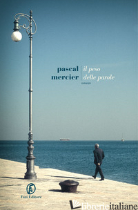 PESO DELLE PAROLE (IL) - MERCIER PASCAL