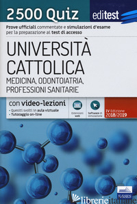 EDITEST. UNIVERSITA' CATTOLICA. MEDICINA, ODONTOIATRIA, PROFESSIONI SANITARIE. 2 - AA.VV.