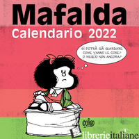 MAFALDA. CALENDARIO DA PARETE 2022 - QUINO