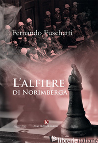 ALFIERE DI NORIMBERGA (L') - FUSCHETTI FERNANDO