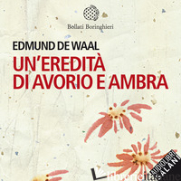 EREDITA' DI AVORIO E AMBRA LETTO DA DAVIDE MARZI. AUDIOLIBRO. CD AUDIO FORMATO M - DE WAAL EDMUND