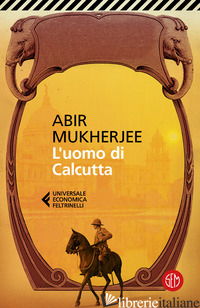 UOMO DI CALCUTTA (L') - MUKHERJEE ABIR