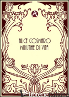 MINUTIAE DI VITA - COSMARO ALICE