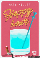 HAPPY HOUR - MILLER MARY
