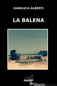 BALENA (LA) - ALBERTI GIANLUCA