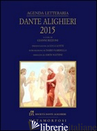 AGENDA LETTERARIA DANTE ALIGHIERI 2015 - RIZZONI G. (CUR.); MASI A. (CUR.)