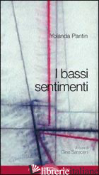 BASSI SENTIMENTI (I) - PANTIN YOLANDA; SARACENI G. (CUR.)