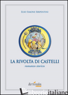 RIVOLTA DI CASTELLI (LA) - SERPENTINI ELSO SIMONE
