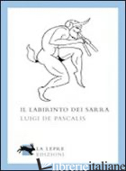LABIRINTO DEI SARRA (IL) - DE PASCALIS LUIGI