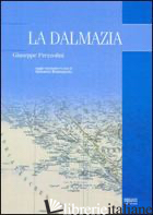 DALMAZIA (LA) - PREZZOLINI GIUSEPPE; BRANCACCIO G. (CUR.)