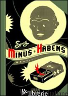 MINUS HABENS - SQUAZ; GHERSETTI S. (CUR.); GIROMINI F. (CUR.)
