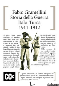 STORIA DELLA GUERRA ITALO-TURCA (1911-1912) - GRAMELLINI FABIO