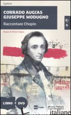 RACCONTARE CHOPIN. CON DVD - AUGIAS CORRADO; MODUGNO GIUSEPPE