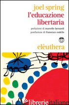 EDUCAZIONE LIBERTARIA (L') - SPRING JOEL