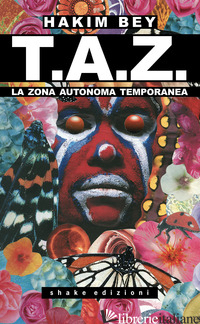 T.A.Z. LA ZONA AUTONOMA TEMPORANEA - BEY HAKIM