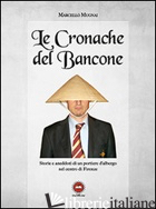 CRONACHE DEL BANCONE (LE) - MUGNAI MARCELLO