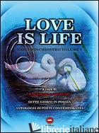 LOVE IS LIFE - AMORUSO R. (CUR.)