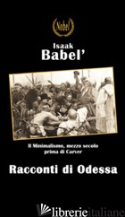 RACCONTI DI ODESSA - BABEL' ISAAK; DELL'ASTA A. (CUR.)