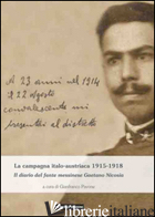 CAMPAGNA ITALO-AUSTRIACA 1915-1918. IL DIARIO DEL FANTE MESSINESE GAETANO NICOSI - PAVONE G. (CUR.)