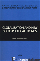 GLOBALIZATION AND NEW SOCIO-POLITICAL TRENDS - SACCA' F. (CUR.)