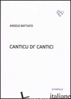 CANTICU DI' CANTICI - BATTIATO ANGELO