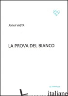 PROVA DEL BIANCO (LA) - VASTA ANNA