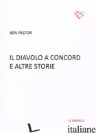 DIAVOLO A CONCORD E ALTRE STORIE (IL) - PASTOR BEN