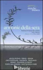 ARMONIE DELLA SERA. FESTIVAL DI MUSICA DA CAMERA (IX EDIZIONE) - ASSOCIAZIONE MARCHE MUSICA (CUR.)