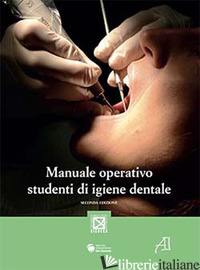 MANUALE OPERATIVO STUDENTI DI IGIENE DENTALE - PANZERI M. C. (CUR.)