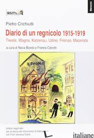 DIARIO DI UN REGNICOLO 1915-1919 - CRICHIUTTI PIETRO; BIONDI N. (CUR.); CECOTTI F. (CUR.)