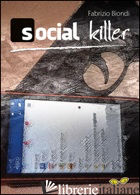 SOCIAL KILLER - BIONDI FABRIZIO