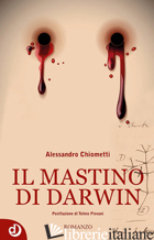 MASTINO DI DARWIN (IL) - CHIOMETTI ALESSANDRO