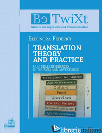 TRANSLATION THEORY AND PRACTICE. CULTURAL DIFFERENCES IN TOURISM AND ADVERTISING - FEDERICI ELEONORA