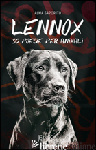 LENNOX. 30 POESIE PER ANIMALI - SAPORITO ALMA