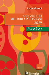 ANNUARIO DEI MIGLIORI VINI ITALIANI 2019 - MARONI LUCA