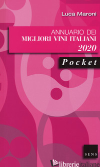 ANNUARIO DEI MIGLIORI VINI ITALIANI 2020 - MARONI LUCA
