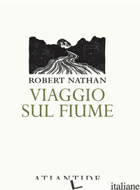 VIAGGIO SUL FIUME - NATHAN ROBERT