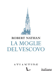 MOGLIE DEL VESCOVO (LA) - NATHAN ROBERT