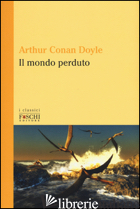 MONDO PERDUTO (IL) - DOYLE ARTHUR CONAN