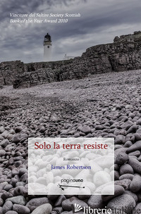 SOLO LA TERRA RESISTE - ROBERTSON JAMES
