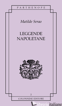 LEGGENDE NAPOLETANE - SERAO MATILDE